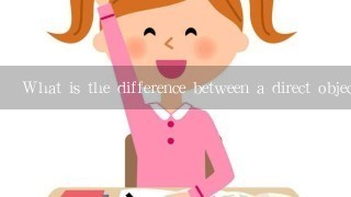 What is the difference between a direct object and an indirect object?